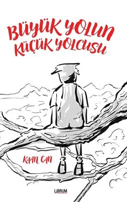 Büyük Yolun Küçük Yolcusu | Librum Kitap