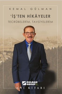 İş'ten Hikayeler: Tecrübelerim Tavsiyelerim | Yazarın Kendi Yayını