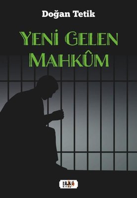 Yeni Gelen Mahkum | Tilki Yayınları
