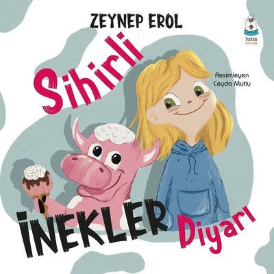 Sihirli İnekler Diyarı | Luna Yayınları