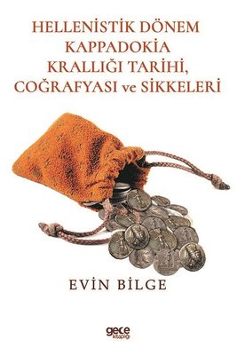 Hellenistik Dönem Kappadokia Tarihi Coğrafyası ve Sikkeleri | Gece Kitaplığı