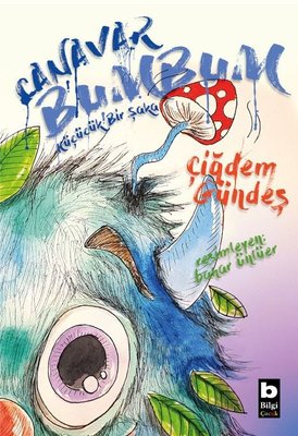 Canavar Bumbum - Küçücük Bir Şaka | Bilgi Yayınevi