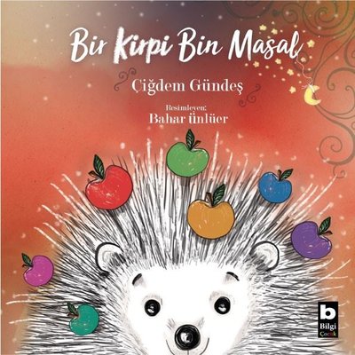 Bir Kirpi Bin Masal | Bilgi Yayınevi