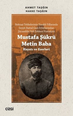 Mustafa Şükrü Metin Baba - Hayatı ve Eserleri | Çizgi Kitapevi