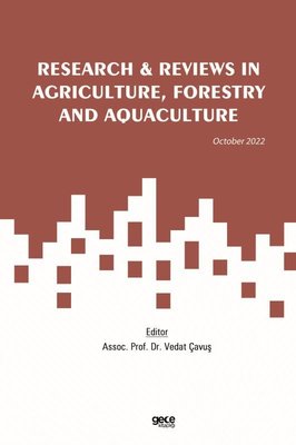 Research & Reviews in Agriculture Forestry and Aquaculture - October 2022 | Gece Kitaplığı