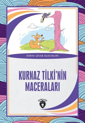 Kurnaz Tilki'nin Maceraları - Dünya Çocuk Klasikleri | Dorlion Yayınevi