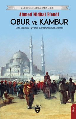 Obur ve Kambur - Unutturmadıklarımız Serisi | Dorlion Yayınevi