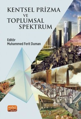 Kentsel Prizma ve Toplumsal Spektrum | Nobel Bilimsel Eserler