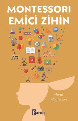 Montessori Emici Zihin | Parola Yayınları