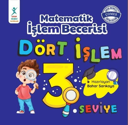 Matematik İşlem Becerisi Dört İşlem 3. Seviye 7+ Yaş | Çocuk Gelişimi Yayınları