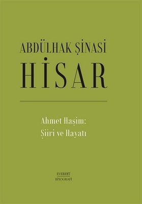 Ahmet Haşim: Şiiri ve Hayatı | Everest Yayınları