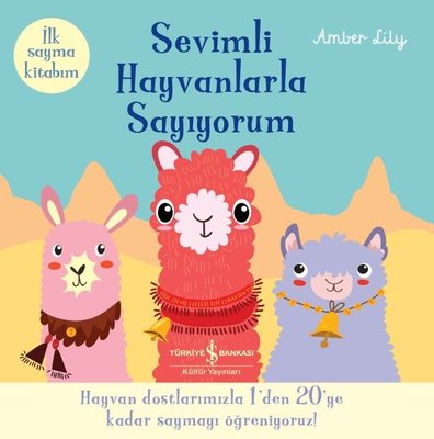 Sevimli Hayvanlarla Sayıyorum - İlk Sayma Kitabım | İş Bankası Kültür Yayınları