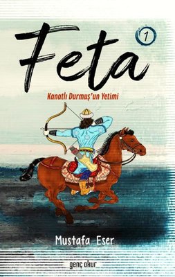 Feta 1 - Kanatlı Durmuş'un Yetimi | Genç Okur