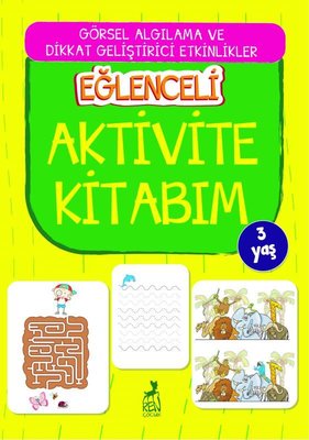Eğlenceli Aktivite Kitabım - 3 Yaş | Ren Kitap