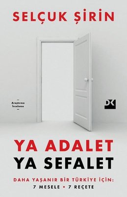 Ya Adalet Ya Sefalet - Daha Yaşanır Bir Türkiye İçin 7 Mesele 7 Reçete | Doğan Kitap