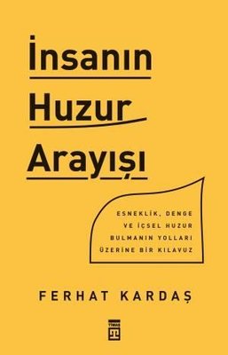 İnsanın Huzur Arayışı | Timaş Yayınları