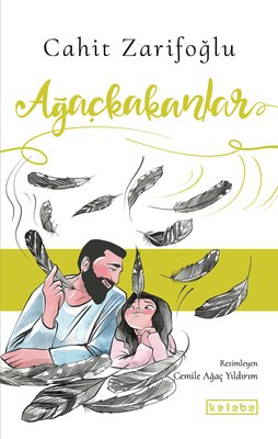 Ağaçkakanlar | Ketebe Yayınları