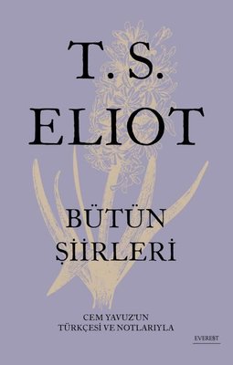 T.S. Eliot Bütün Şiirleri | Everest Yayınları (Ciltli)