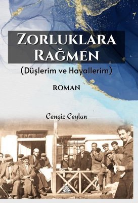 Zorluklara Rağmen - Düşlerim ve Hayallerim | Artshop Yayıncılık