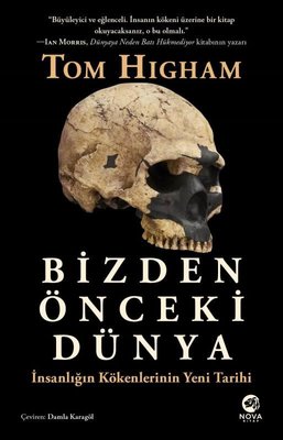 Bizden Önceki Dünya: İnsanlığın Kökenlerinin Yeni Tarihi | Nova Kitap