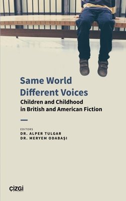 Same World Different Voices - Children and Childhood in British and American Fiction | Çizgi Kitapevi