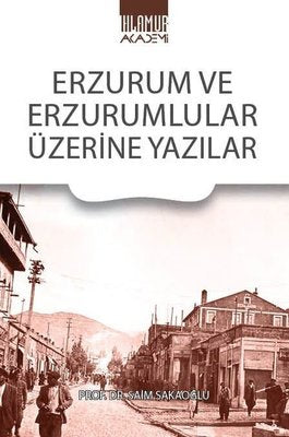 Erzurum ve Erzurumlular Üzerine Yazılar | Ihlamur Kitap