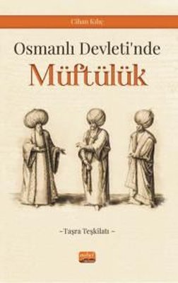 Osmanlı Devleti'nde Müftülük - Taşra Teşkilatı | Nobel Bilimsel Eserler