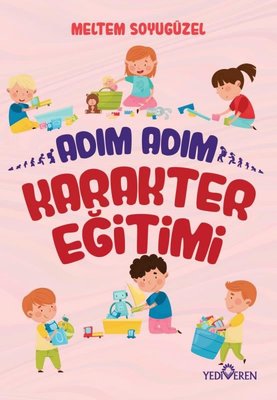 Adım Adım Karakter Eğitimi | Yediveren Yayınları