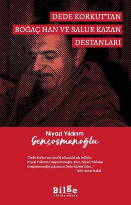 Dede Korkut'tan Boğaç Han ve Salur Kazan Destanları | Bilge Kültür Sanat