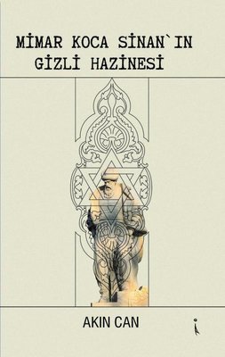 Mimar Koca Sinan'ın Gizli Hazinesi | İkinci Adam Yayınları