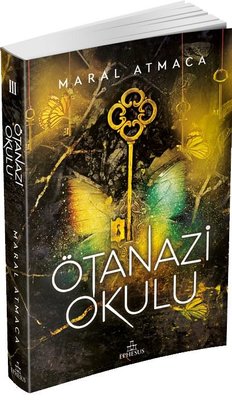 Ötanazi Okulu 3 | Ephesus Yayınları (İnce Kapak)