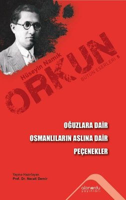 Oğuzlara Dair - Osmanlıların Aslına Dair - Peçenekler | Altınordu