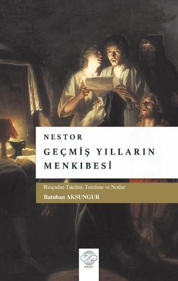 Nestor - Geçmiş Yılların Menkıbesi | Post Yayın