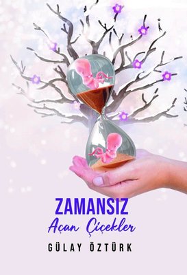 Zamansız Açan Çiçekler | İkinci Adam Yayınları