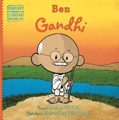 Ben Gandhi - Dünyayı Değiştiren Sıradan İnsanlar | İndigo Çocuk