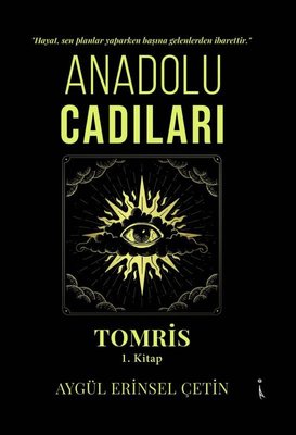 Anadolu Cadıları Tomris - 1.Kitap | İkinci Adam Yayınları