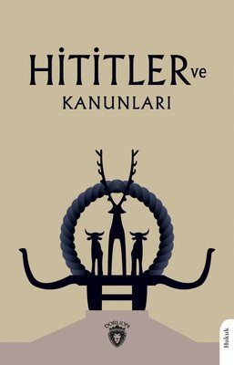 Hititler ve Kanunları | Dorlion Yayınevi