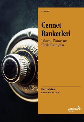 Cennet Bankerleri: İslami Finansın Gizli Dünyası | alBaraka Yayınları