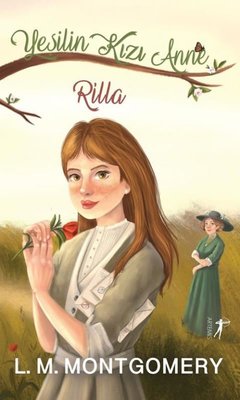 Yeşilin Kızı Anne 8 - Rilla | Artemis Yayınları