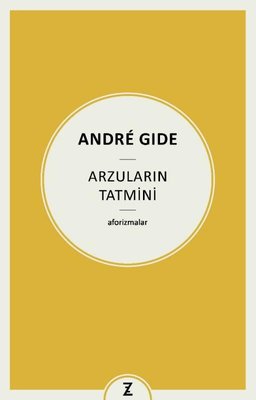 Arzuların Tatmini - Aforizmalar | Zeplin Kitap
