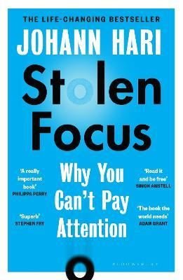 Stolen Focus : Why You Can't Pay Attention | Bloomsbury