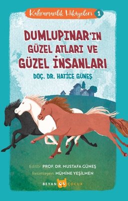 Dumlupınar'ın Güzel Atları ve Güzel İnsanları - Kahramanlık Hikayeleri 1 | Beyan Çocuk