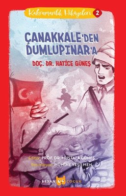 Çanakkale'den Dumlupınar'a - Kahramanlık Hikayeleri 2 | Beyan Çocuk