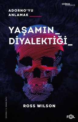 Yaşamın Diyalektiği Adorno'yu Anlamak | Fol Kitap