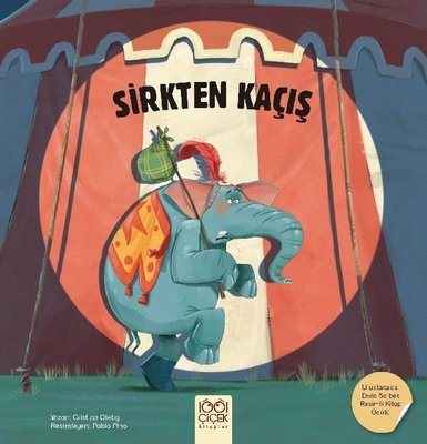 Sirkten Kaçış | 1001 Çiçek