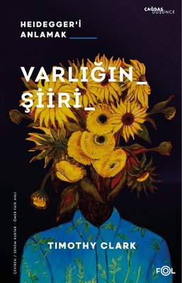 Varlığın Şiiri - Heidegger'i Anlamak | Fol Kitap