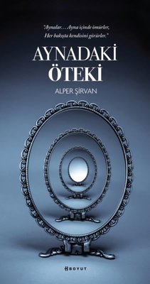 Aynadaki Öteki | Boyut Yayın Grubu