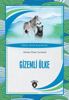 Gizemli Ülke - Dünya Çocuk Klasikleri | Dorlion Yayınevi