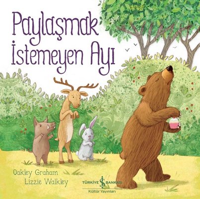 Paylaşmak İstemeyen Ayı | İş Bankası Kültür Yayınları