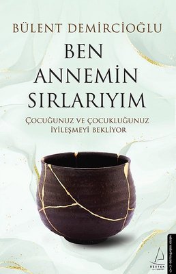 Ben Annemin Sırlarıyım | Destek Yayınları